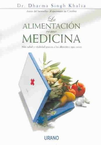 La Alimentacion Como Medicina / Food As Medicinealimentacion 
