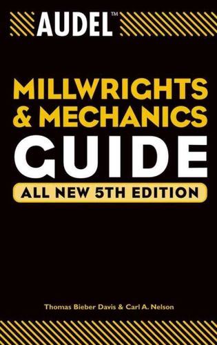 Audel Millwrights and Mechanics Guideaudel 