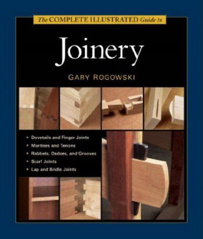 The Complete Illustrated Guide to Joinerycomplete 