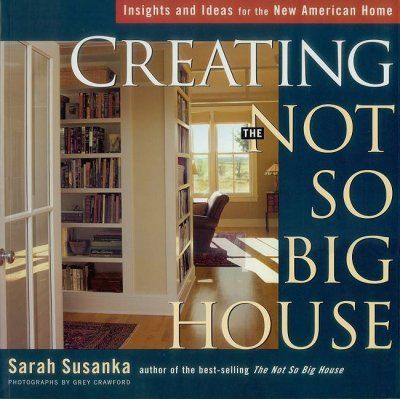 Creating the Not So Big Housecreating 