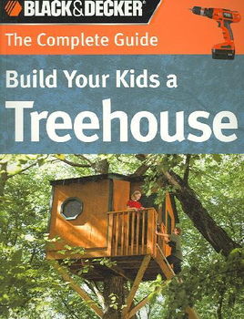 Build Your Kids a Treehousebuild 