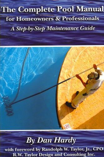The Complete Pool Manual for Homeowners & Professionalscomplete 