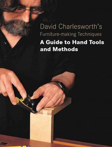 David Charlesworth's Furniture-making Techniquesdavid 