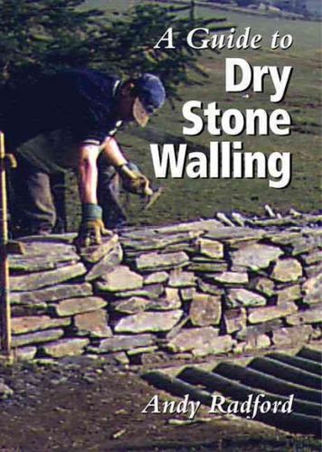 A Guide to Dry Stone Wallingguide 