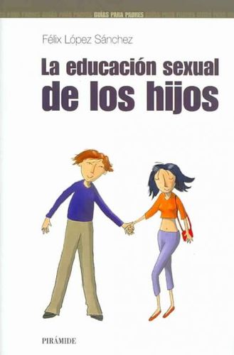 La Educacion Sexual De Los Hijos/ the Sexual Education of Childreneducacion 