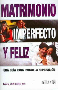 Matrimonio Imperfecto y Feliz/ Imperfect and Happy Marriagematrimonio 