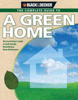 Black & Decker The Complete Guide to a Green Home