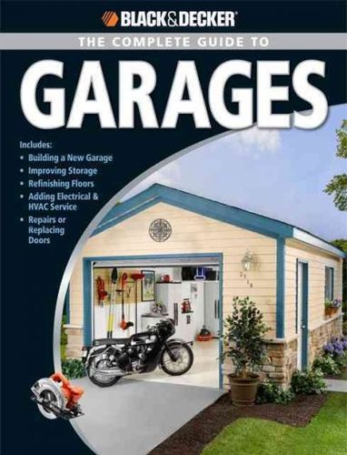Black & Decker Complete Guide to Garagesblack 