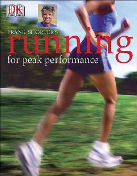 Frank Shorter Running For Health, Fitness, and Peak Performance
