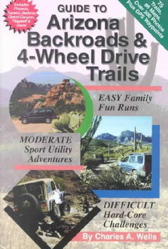 Guide to Arizona Backroads & 4-Wheel Drive Trailsguide 