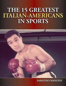 The 15 Greatest Italian-americans In Sportsgreatest 
