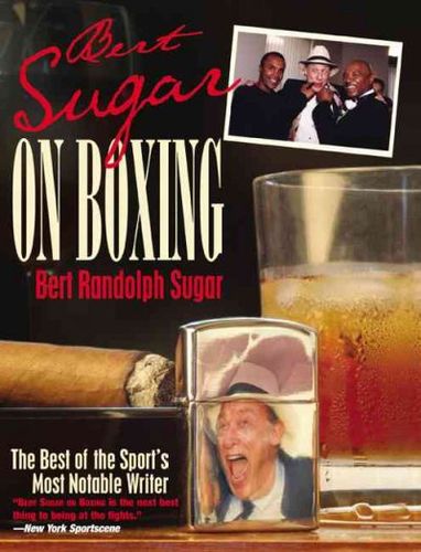 Bert Sugar On Boxingbert 