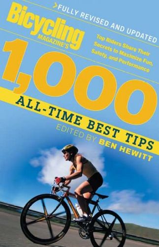 Bicycling Magazine's 1,000 All-time Best Tipsbicycling 