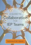 A Guide To Collaboration For IEP Teams