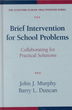 Brief Intervention for School Problems