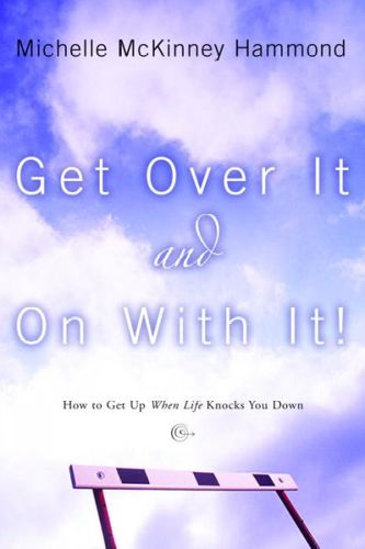 Get over It and on With Itover 