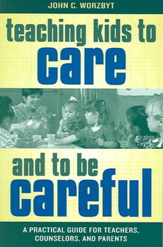 Teaching Kids to Care and to Be Carefulteaching 