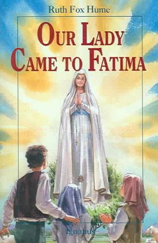 Our Lady Came to Fatimalady 