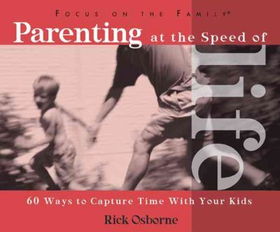 Parenting at the Speed of Lifeparenting 