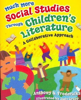 Much More Social Studies Through Children's Literaturesocial 