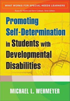 Promoting Self-Determination in Students with Developmental Disabilitiespromoting 