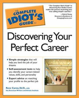 The Complete Idiot's Guide to Discovering Your Perfect Careercomplete 