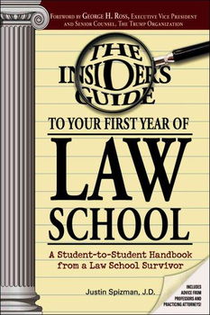 Insider's Guide to Your First Year of Law Schoolinsider 