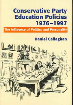 Conservative Party Education Policies, 1976-1997