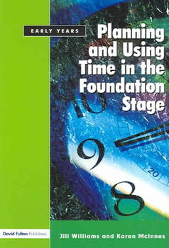 Planning And Using Time in the Foundation Stageplanning 