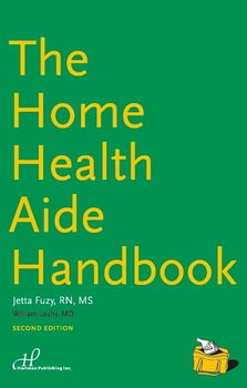 The Home Health Aide Handbookhome 