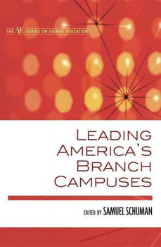 Leading America's Branch Campusesleading 