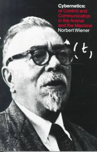 Cybernetics or Control and Communication in the Animalcybernetics 