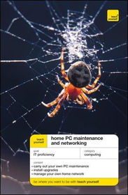 Teach Yourself Home PC Maintenance and Networkingteach 