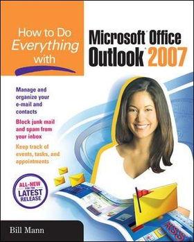 How to Do Everything With Microsoft Office Outlook 2007everything 