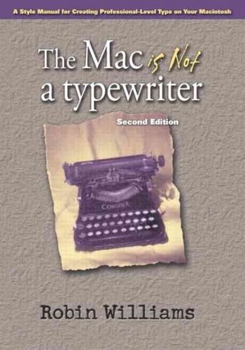 The Mac Is Not a Typewritermac 