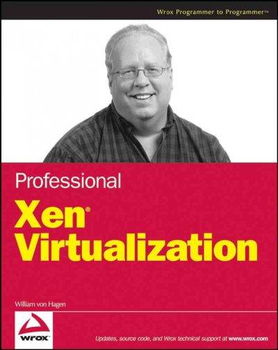 Professional Xen Virtualizationprofessional 