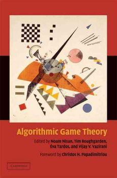 Algorithmic Game Theoryalgorithmic 