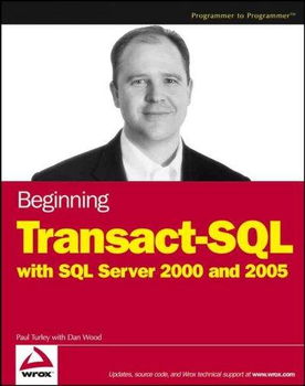 Beginning Transact-SQL With SQL Server 2000 and 2005beginning 