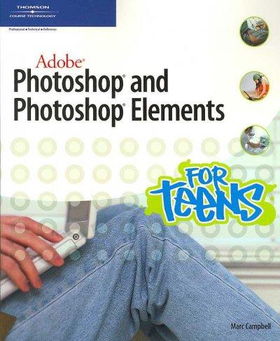 Adobe Photoshop and Photoshop Elements for Teensadobe 