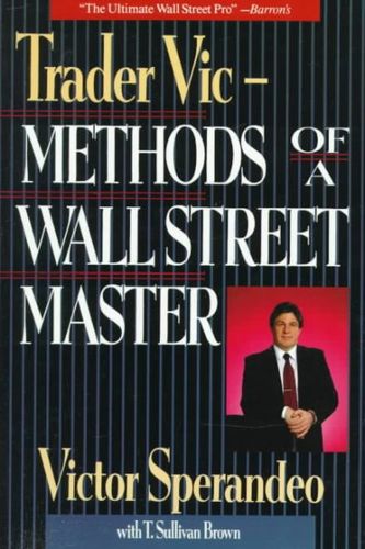 Trader Vic-Methods of a Wall Street Mastertrader 