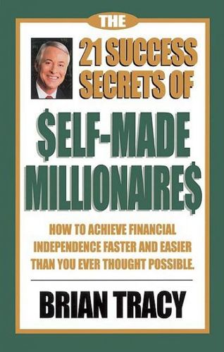 The 21 Success Secrets of Self-Made Millionairessuccess 