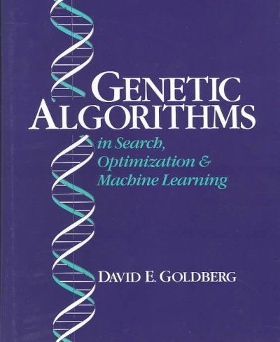 Genetic Algorithms in Search, Optimization and Machine Learninggenetic 