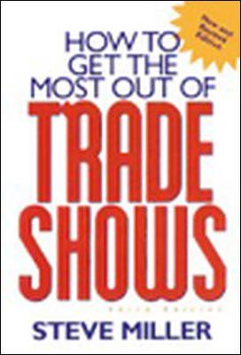 How to Get the Most Out of Trade Showstrade 