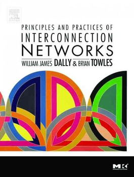 Principles and Practices of Interconnection Networksprinciples 