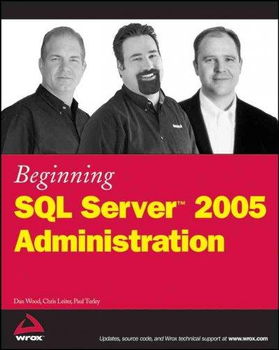 Beginning SQL Server 2005 Administrationbeginning 