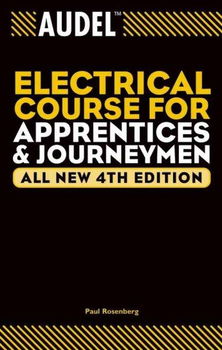 Audel Electrical Course for Apprentices and Journeymenaudel 