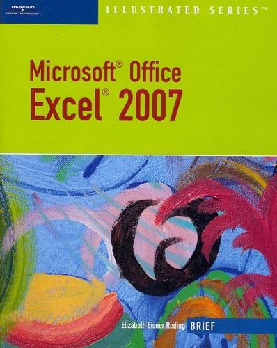 Microsoft Office Excel 2007 Illustratedmicrosoft 
