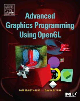 Advanced Graphics Programming Using OpenGLadvanced 