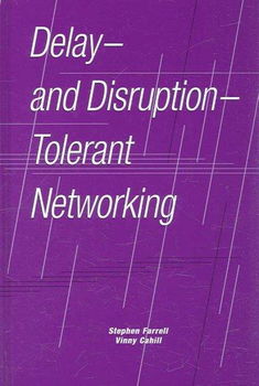 Delay-and Disruption-tolerant Networkingdelay 