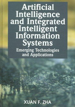 Artificial Intelligence And Integrated Intelligent Information Systemsartificial 